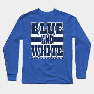 Indy LYFE Blue and White Indianapolis True Football Colors! Long Sleeve T-Shirt